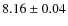 $8.16 \pm 0.04$