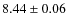 $8.44 \pm 0.06$