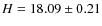 $H =18.09 \pm0.21$