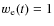 $w_{\rm e}(t)=1$