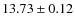 $13.73 \pm 0.12$