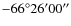 $-66^{\circ}26'00''$