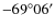 $-69^{\circ}06'$