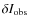 $\delta I_{\rm obs}$