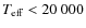 $T_{\rm eff}<20~000$