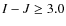 $I-J \geq 3.0$