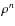 $\rho^{n}$