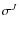 $\sigma^{{J}}$