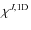 $\chi^{J,{\rm 1D}}$