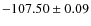 $ -107.50\pm 0.09 $