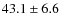 $ 43.1\pm6.6 $