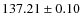 $ 137.21\pm0.10 $