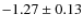 $ -1.27\pm0.13 $