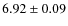 $ 6.92\pm 0.09 $