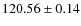 $ 120.56\pm0.14 $