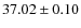 $ 37.02\pm0.10 $
