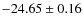 $ -24.65\pm0.16 $