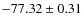 $ -77.32\pm0.31 $