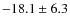 $-18.1 \pm6.3 $