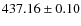 $ 437.16 \pm 0.10 $