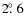 $2\hbox{$.\!\!^\circ$ }6$
