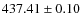 $ 437.41 \pm 0.10 $