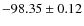 $ -98.35 \pm 0.12 $