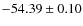 $ -54.39 \pm 0.10 $