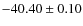 $ -40.40 \pm 0.10 $
