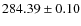 $ 284.39 \pm 0.10 $