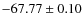 $ -67.77 \pm 0.10 $