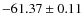 $ -61.37 \pm 0.11 $