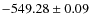 $ -549.28 \pm 0.09 $
