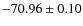 $ -70.96 \pm 0.10 $