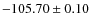 $ -105.70 \pm 0.10 $