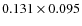$0.131 \times 0.095$