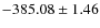 $ -385.08 \pm 1.46 $