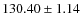 $ 130.40 \pm 1.14 $