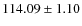 $ 114.09 \pm 1.10 $