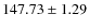 $ 147.73 \pm 1.29 $