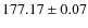 $177.17 \pm 0.07 $