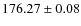 $ 176.27 \pm 0.08 $