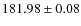 $ 181.98 \pm 0.08 $