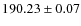 $ 190.23 \pm 0.07 $