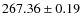 $ 267.36 \pm 0.19 $