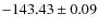 $ -143.43 \pm 0.09 $