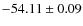 $ -54.11 \pm 0.09 $