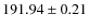 $ 191.94 \pm 0.21 $