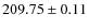 $ 209.75 \pm 0.11 $