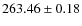 $ 263.46 \pm 0.18 $